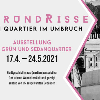 GrundRisse - Ein Quartier im Umbruch, Ausstellungsplakat, 2021